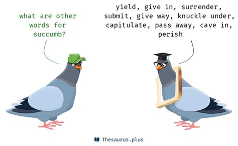 SUCCUMB Synonyms: 114 Similar and Opposite Words.
